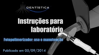 Laboratório de Dentística  Fotopolimerizador uso e manutenção [upl. by Einnor]