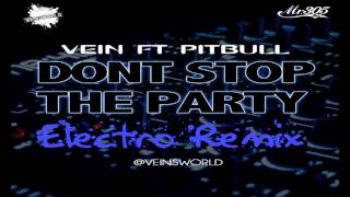 Vein Ft Pitbull  Donquott Stop The Party 2013 Official Electro Remix [upl. by Savior]