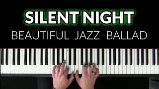 Play Silent Night as a Beautiful Jazz Ballad 🎵 [upl. by Naerb]