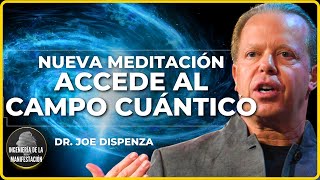 🛑NUEVA Meditación Guiada del Dr Joe Dispenza 2023  ACCEDE AL CAMPO CUÁNTICO Y CREA UNA NUEVA VIDA [upl. by Ridglee]