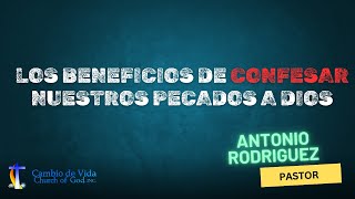 Los beneficios de confesar nuestros pecados a DIOS [upl. by Chadburn]