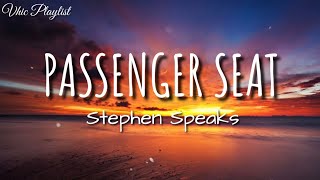 Passenger Seat  Stephen Speaks Lyrics [upl. by Alatea762]