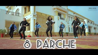 8 Parche  Baani Sandhu  Gur Sidhu  Bandits Choreography  Suruchi Gour [upl. by Aisetra661]