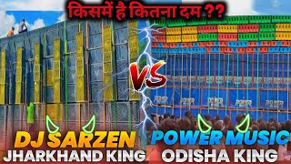 Dj Sarzen VS Power music  jharkhand dj vs odisha dj dj compitition djsarzenthemasterofbass [upl. by Nobie]