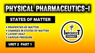 States Of Matter  Latent Heat  Vapour Pressure  Physical Pharmaceutics  B Pharma 3rd Semester [upl. by Allen178]