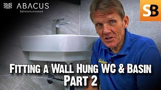 Fitting Wall Hung WC Toilet amp Basin with Abacus Part 2 [upl. by Pence]