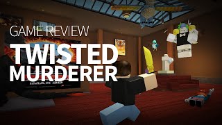 Twisted Murderer Game Review [upl. by Otipaga830]