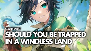 Should You Be Trapped in a Windless Land  Genshin Impact Ventis Story Quest [upl. by Notyarb]