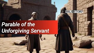 Parable of the Unforgiving Servant [upl. by Howlend]