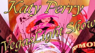 Katy Perry Light Show At Fremont Street Experience [upl. by Amandi]