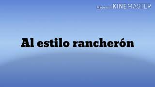 Al estilo rancherón  Los dos carnales letra [upl. by Scribner500]