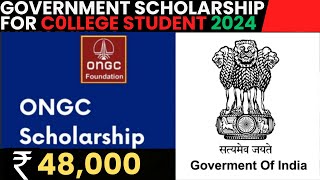 ONGC SCHOLARSHIP  48000 Rupees  Government Scholarship  Apply Online Now [upl. by Nivak534]