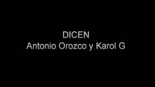 Dicen  letra Antonio Orozco ft Karol G [upl. by Eelir51]