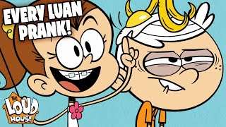 Every Luan Loud Prank Ever  The Loud House [upl. by Naillij453]