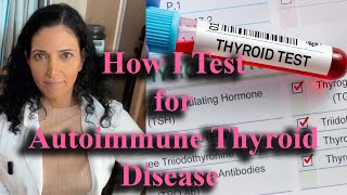 How I Test for Autoimmune Thyroid Disease [upl. by Anwahsit]