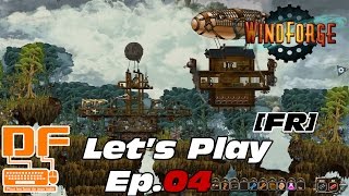 Windforge  Lets play Ep04 FR  On sort la grosse artillerie pour le boss [upl. by Jeunesse]