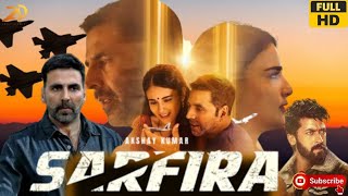 SARFIRA FULL MOVIE  Akshay Kumar  Paresh Rawal  Radhika Madan  Reviews amp Facts [upl. by Ettenyar]