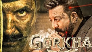 GORKHA full HD movie 2024  Akshay kumar amp sanjay dutt part 2 [upl. by Sorkin]