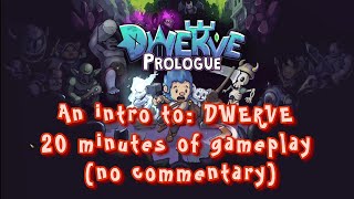 Explore Dwerves Prologue Unfiltered Gameplay [upl. by Raclima]