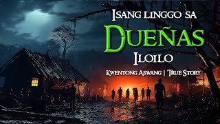 ISANG LINGGO SA DUENAS ILOILO  Kwentong Aswang  True Story [upl. by Saval]