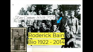 Roderick Bain Full Biography 1922  2014 Band of BrothersEasy Company 506th PIR [upl. by Meeka]