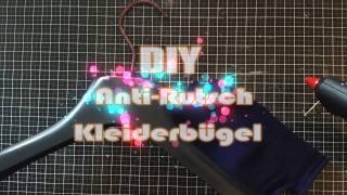 DIY  AntirutschKleiderbügel  Tutorial  Anleitung  deutsch [upl. by Biondo]