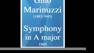 Gino Marinuzzi 18821945  Symphony in A major 1943 MUST HEAR [upl. by Hyams]