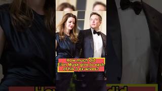 Take a look at how much Elon Musk gave each of his three wives and youll know who his favorite [upl. by Annaed]