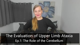 Evaluation of Upper Limb Ataxia Ep1 The Role of the Cerebellum [upl. by Nele235]