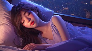 Soothing Deep Sleep • Relaxing Sleep Music Healing of Stress Anxiety and Depressive States [upl. by Rafaello]