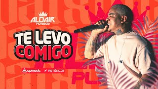 Te levo comigo  Aldair Playboy [upl. by Seed]