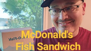 McDonalds Filet O Fish Sandwich review [upl. by Etneciv]