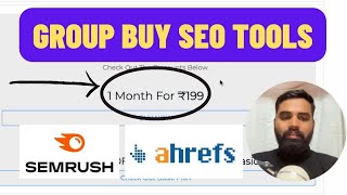 3 Best Group Buy SEO Tools Websites  Semrush and Ahrefs at Cheap Price  Rs 199 Only [upl. by Elinnet573]