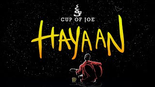 Cup of Joe  Hayaan Official Lyric Video [upl. by January]