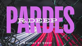 Pardes  By R Deep [upl. by Hunter]