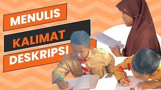 Menulis Kalimat Deskripsi Bahasa Indonesia Kelas IV SD [upl. by Seibold]