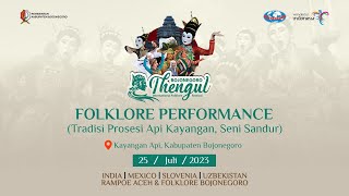 🔴LIVE BOJONEGORO THENGUL INTERNATIONAL FOLKLORE FESTIVAL quotPERFORMANCE KAYANGAN API BOJONEGOROquot [upl. by Notnert]