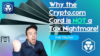 Why the Cryptocom Card is NOT a Tax Nightmare [upl. by Nnylyam]