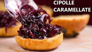 CIPOLLE CARAMELLATE ricetta facile Cipolla caramellata Rosse di Tropea [upl. by Nonnahc982]