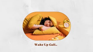 Wake up Call [upl. by Alien]