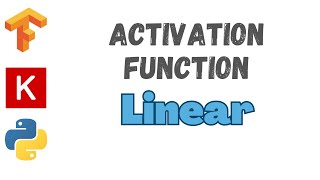 48 Linear Activation  TensorFlow  Tutorial [upl. by Karil]