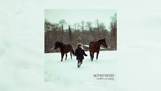 Ephemerals  Nothin Is Easy Full Album Stream [upl. by Jacy1]