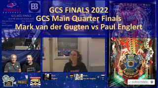 GCS22 Main Quarter Finals [upl. by Tiffanie]