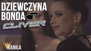 Cliver  Dziewczyna Bonda Oficjalny teledysk NOWOŚĆ 2018 [upl. by Akzseinga]