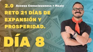 DÍA 08 Reto 21 Días Expansión y Prosperidad  Access Consciousness 20  Salvador Núñez [upl. by Gnaht]