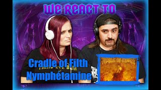 Cradle Of Filth  Nymphetamine Fix WIFES FIRST TIME COUPLES REACT [upl. by Ylelhsa]