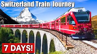 🇨🇭7 DAYS Most Beautiful Train Journey in Switzerland  Bernina Express Glacier Express [upl. by Anoyk]