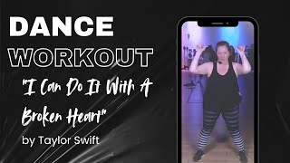 I Can Do It With A Broken Heart Cardio Dance Choreo [upl. by Eiznekcm]