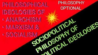 ANARCHISM MARXISM amp SOCIALISM PHILOSOPHY ITS TYPES amp IDEOLOGIES  SOCIAL AND POLITICAL PHILOSOPHY [upl. by Renba902]