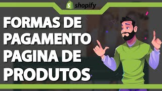 Como Adicionar Formas de Pagamento na Pagina dos Produtos no Shopify  Rápido e Fácil [upl. by Niwre]